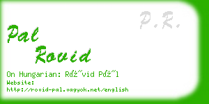 pal rovid business card